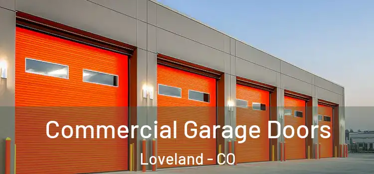  Commercial Garage Doors Loveland - CO