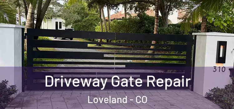Driveway Gate Repair Loveland - CO