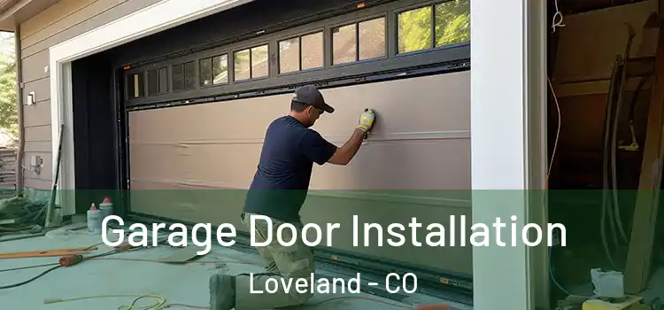  Garage Door Installation Loveland - CO