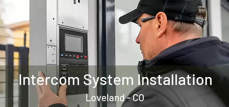 Intercom System Installation Loveland - CO
