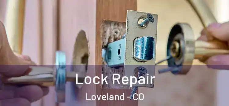 Lock Repair Loveland - CO