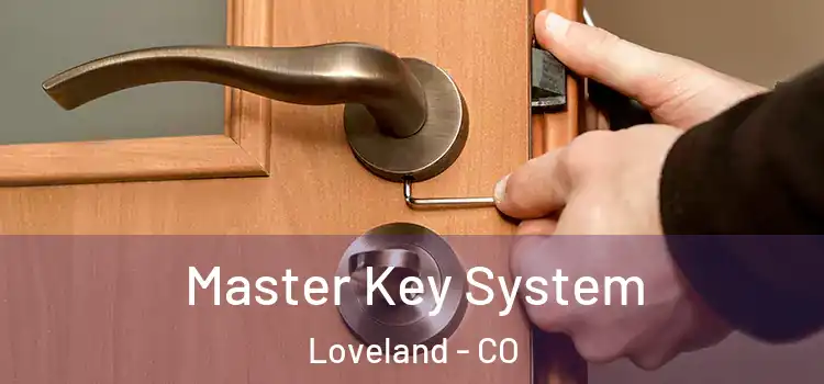 Master Key System Loveland - CO