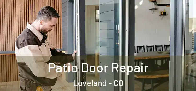 Patio Door Repair Loveland - CO