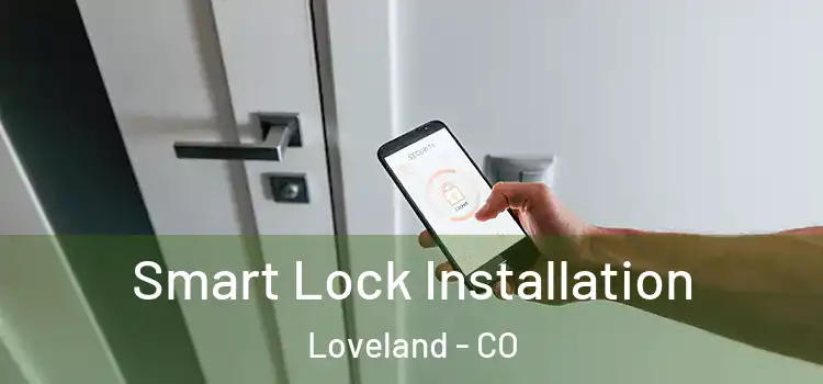Smart Lock Installation Loveland - CO